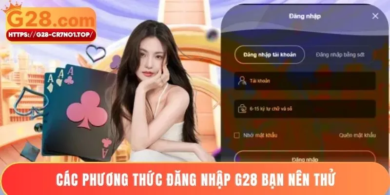 Các phương thức đăng nhập G28 bạn nên thử