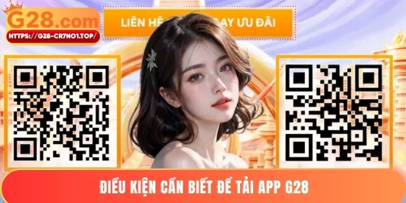 Điều kiện cần biết để tải app G28