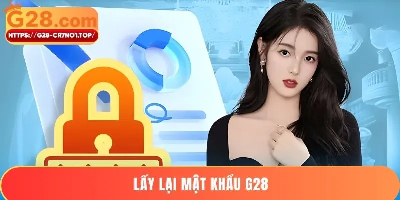 Lấy Lại Mật Khẩu G28