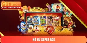 Nổ hũ Super ACE