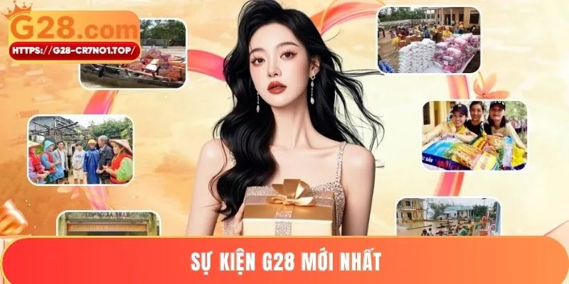 Sự Kiện G28 Mới Nhất